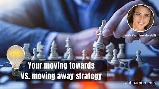 Your Moving Towards VS Moving Away Strategy (Inspirational Speech)