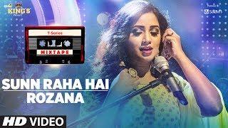 Sunn Raha Hai Rozana | Shreya Ghoshal | T-Series Mixtape | Bhushan Kumar Ahmed Khan Abhijit Vaghani