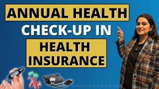 Annual Health Check-Ups in Health Insurance | FREE Medical Check-Up Every Year | Gurleen Kaur Tikku