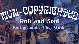 RnB + Soul [NON-COPYRIGHTED] Background/Vlog Music 