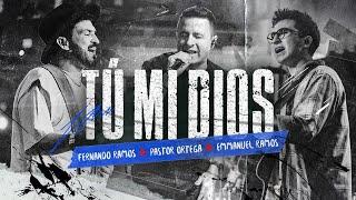 Fernando Ramos ft. Pastor Ortega, Emmanuel Ramos - Tú, Mi Dios (Video Oficial En Vivo)