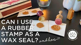 Can I Use a Rubber Stamp as a Wax Seal?