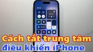 Cách tắt trung tâm điều khiển trên iPhone