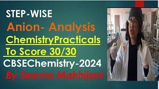 NEET / JEE mains 2024. ANION Detection STEPWISE in 15 minutes class 11 and 12 Chemistry Practical.