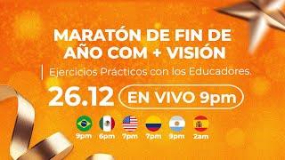 Maratón de Fin de Año con + Visión   Ejercicios Prácticos con los Educadores