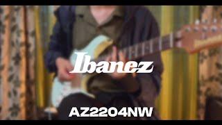 New Guitar ! Ibanez AZ2204NW