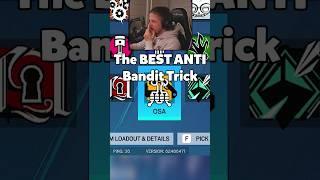 The BEST Anti Bandit Trick - #rainbowsixsiege