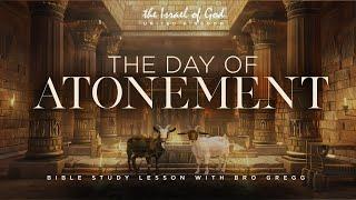 THE ISRAEL OF GOD UK - "THE DAY OF ATONEMENT"