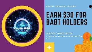 EARN 30$ FOR FOR BABT HOLDER | CREDIT DAO | BABT HOLDERS.