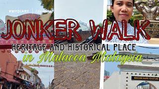 JONKER WALK Heritage and Historical Place in Malacca Malaysia