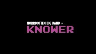Let Go - Norrbotten Big Band and KNOWER