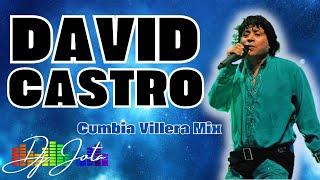 David Castro - Cumbia Villera Mix  ( DJ   J o t a )