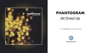 Phantogram - "All Dried Up" (Official Audio)