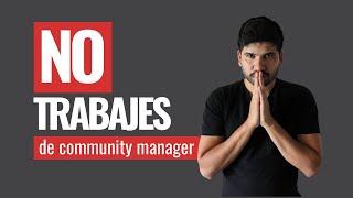 Por qué NO DEBES TRABAJAR como Community Manager (lo que no te dicen y la SOLUCIÓN)