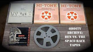 Oddity Archive: Episode 213 – Ben Vs. The Space-Race Tapes