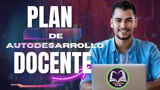 PLAN DE AUTODESARROLLO DOCENTE