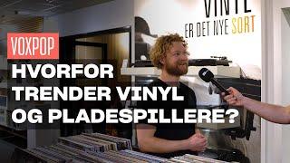 Vi spørger folket: Hvorfor trender vinyl og pladespillere?