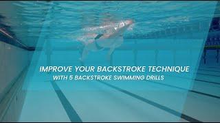 Backstroke Swimming Drills | Learn Backstroke Swimming Exercises | 5 Best Backstroke Swimming Drills