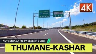 AUTOSTRADA E RE ME STANDATD EUROPIAN  LAÇ - THUMANE - KASHAR  DRIVING REAL TIME [4K]