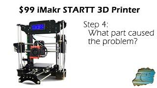 iMakr STARTT $99 3D Printer Kit -  And, the failed part was...