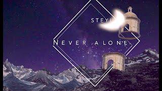 STEYL - Never Alone  | Emotional Neoclassical Music |