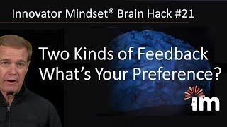 Innovator Mindset Brain Hack #21 - Two Kinds of Feedback