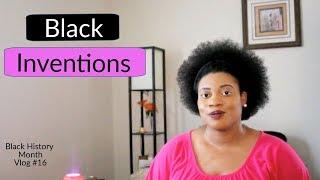 Black Inventions | BHM Vlog #16