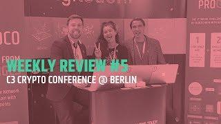 Weekly review C3 Crypto Conference @ Berlin