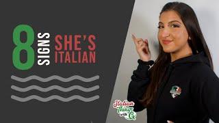 8 Signs She's Italian