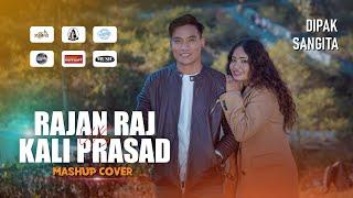 RAJAN RAJ VS KALI PRASAD MASHUP COVER || DIPAK X SANGITA || 12 SONGS ONE BEAT