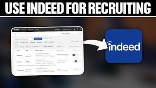 How To Use Indeed For Recruiting 2024! (Full Tutorial)