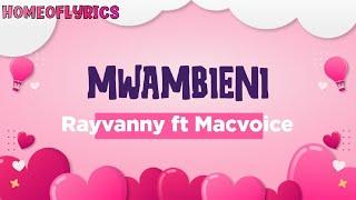 Mwambieni lyrics by Rayvanny ft Macvoice