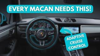Installing Adaptive Cruise Control on Your 2019 Porsche Macan (95B)