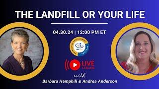 The Landfill or Your Life