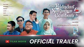 Trailer dan Bidadari Surgapun Cemburu I Tilas Movie