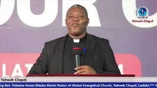 Sunday Bible Studies with Rev. Yohanes Kwasi Ahiabu 21st June, 2020. Global Evangelical Church, Yahw