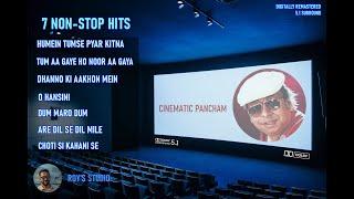 Cinematic Pancham - 7 Non-Stop Hits - Ultra High Fidelity 5.1 Surround Sound - Digitally Remastered