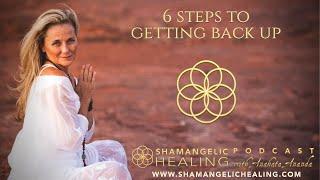 6 Steps To Getting Back Up with Anahata Ananda | How to Reset Your Life