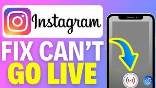 How To Fix Can’t Go Live On Instagram On iPhone (2024)