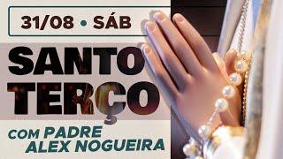 Santo Terço - Sábado - 31 de agosto