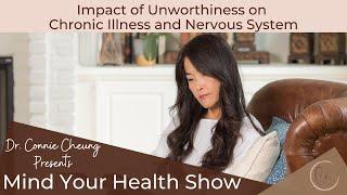 Impact of Unworthiness on Chronic Illness and Nervous System