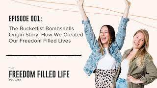 Episode 001: How We Created Our Freedom Filled Lives