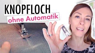 Knopfloch nähen ohne Automatik - mit Anna von einfach nähen