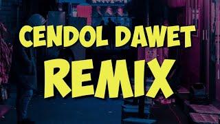 cendol dawet remix - cendol dawet remix