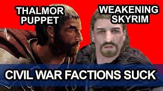 Why Skyrim civil war factions suck: explained and analyzed.