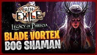 ÜBER 20.000 LEBEN! Blade Vortex Bog Shaman Build Guide | PoE 1 Legacy of Phrecia