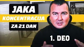 Šta je to koncentracija? - Jaka koncentracija za 21 dan (prvi deo)