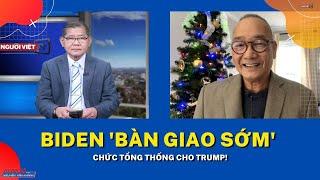 Biden 'bàn giao sớm' chức tổng thống cho Trump!