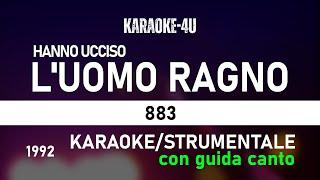 Hanno ucciso l'Uomo Ragno - 883 (karaoke/strumentale/testo/lyrics) con GUIDA CANTO