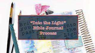 "Into the Light" Bible Journal Process